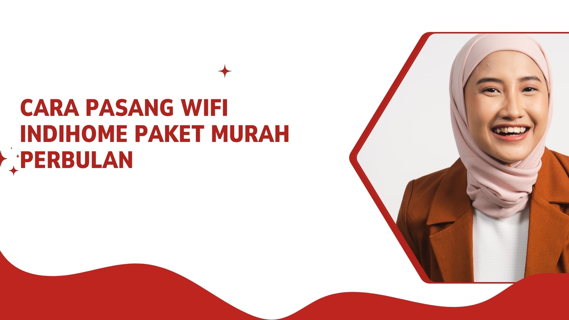 Cara Pasang WiFi IndiHome Paket Murah Perbulan Cara Pasang WiFi IndiHome Paket Murah Perbulan