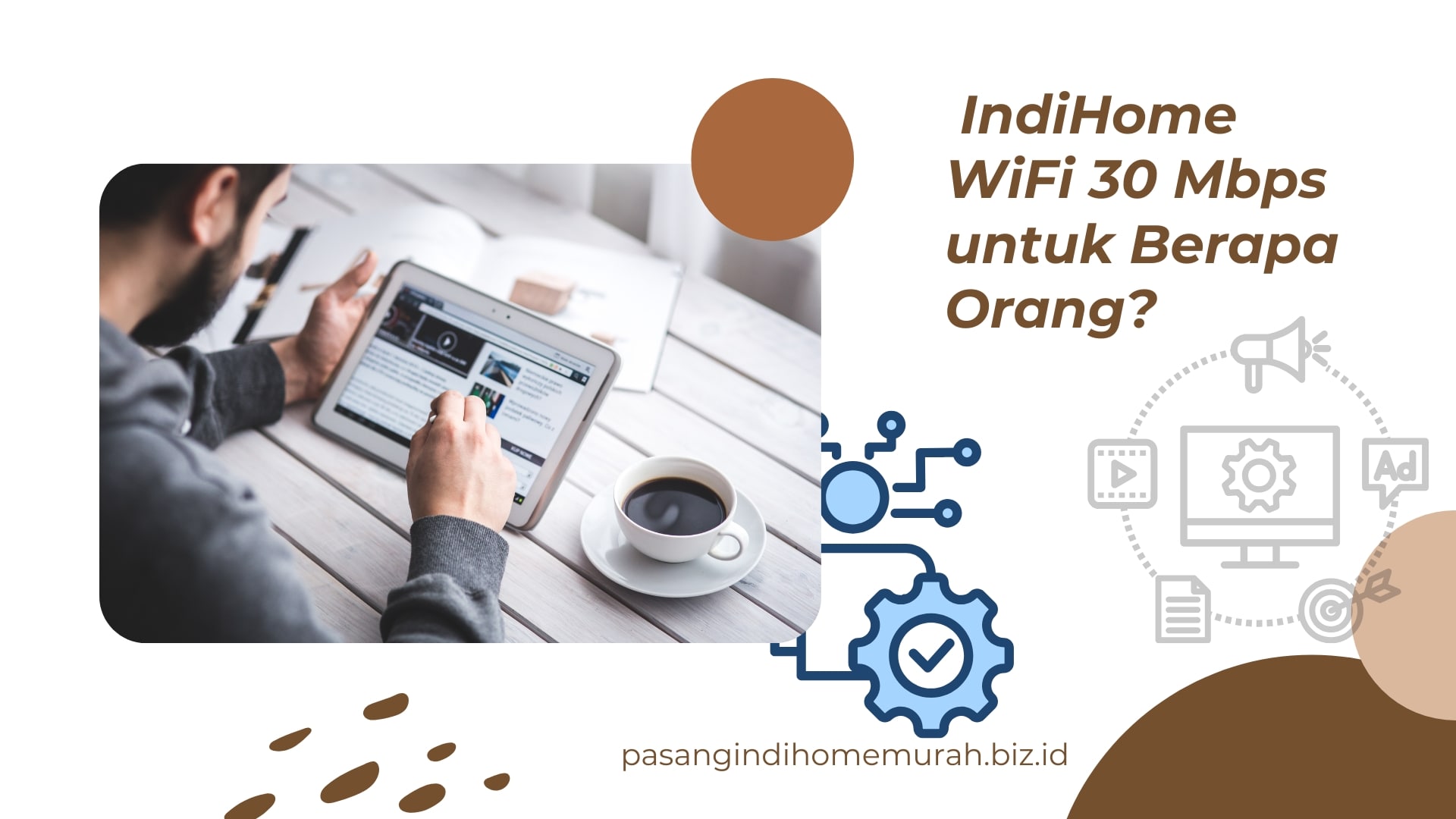 IndiHome WiFi 30 Mbps untuk Berapa Orang
